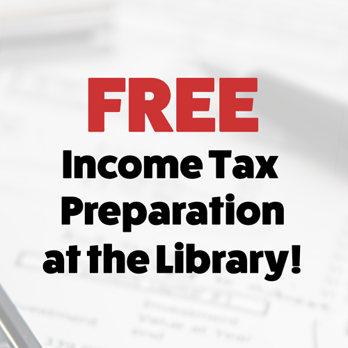Free Income Tax Preparation at the Library